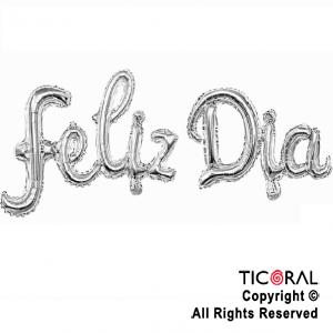 GLOBO METALIZADO FRASE FELIZ DIA CURSIVA PLATA